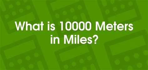 Converting 10000 Meters to Miles: A Precise Guide for Runners
