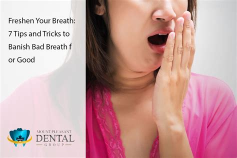 Bad Breath Quick Tips for Fresher Breath in Minutes
