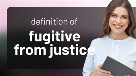 Fugitive from Justice Meaning Explained Simply