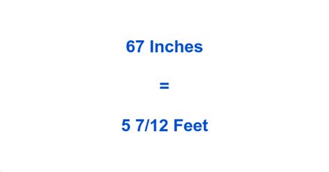 Convert 67 Inches to Feet Efficiently