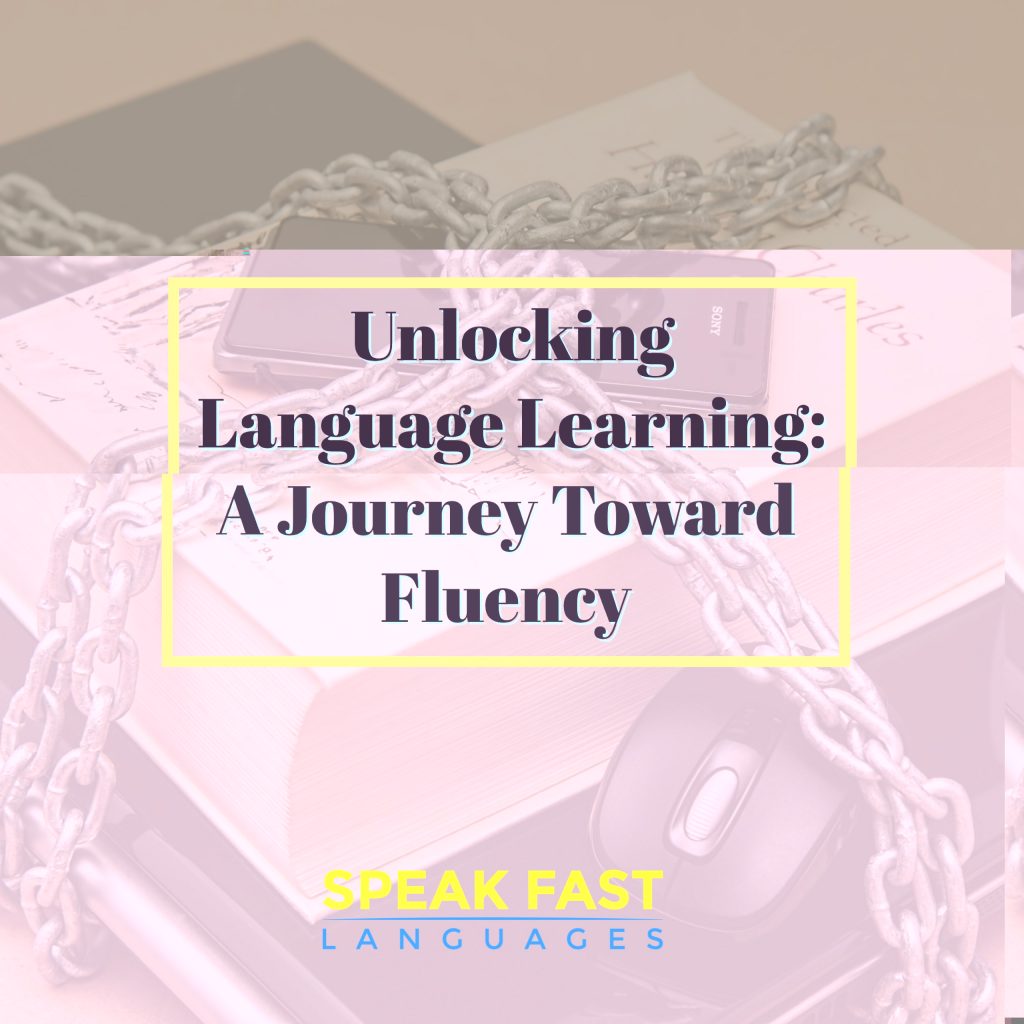 Unlocking World Languages A Beginner's Path To Fluency