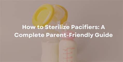 How To Sterilize Pacifiers