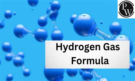 Hydrogen Gas Formula: Uncover the Secret Code