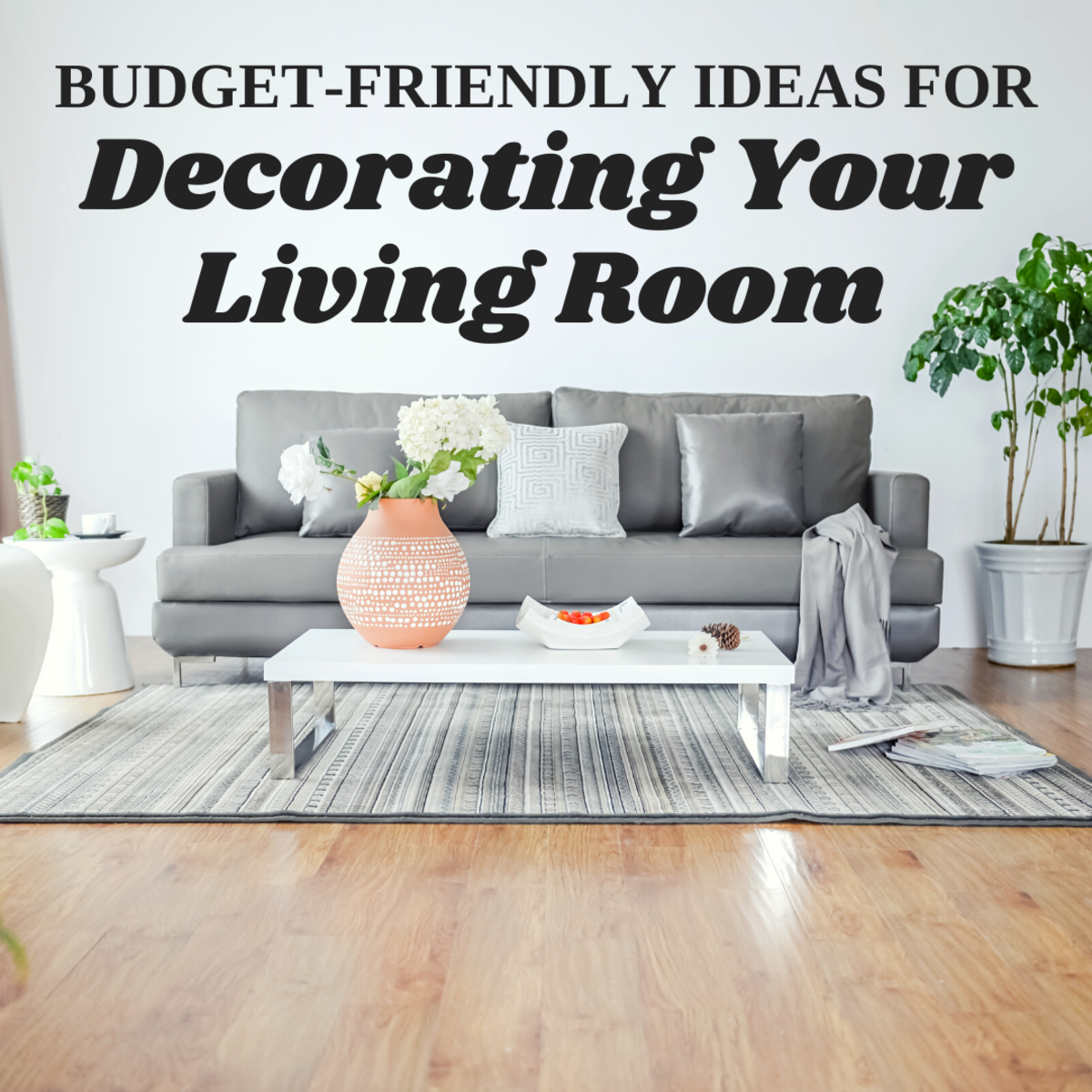 5 Smart Ways To Decorate In Budget Friendly