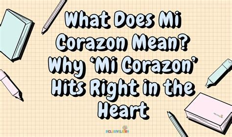 Mi Corazon Meaning: Unveil Hidden Symbolism