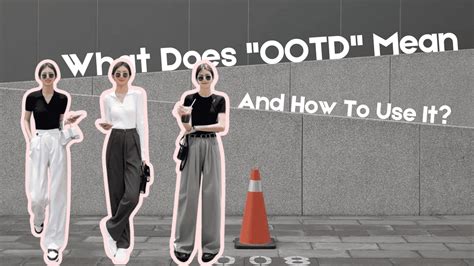 Decoding OOTD: What Does It Really Mean in Fashion?