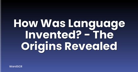 When Was Language Invented