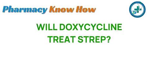 Will Doxycycline Treat Strep